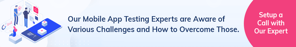 call our experts to know various challenges mobile app testing 